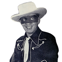 Clayton Moore  (“The Lone Ranger”)