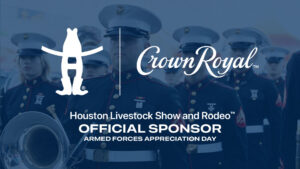 Crown Royal to Sponsor the Houston Livestock Show and Rodeo™ Armed Forces Appreciation Day and Military Salute Through 2028