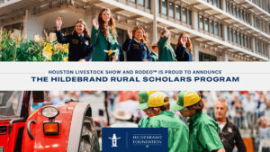 Houston Livestock Show and Rodeo™ and Hildebrand Foundation Launch Hildebrand Rural Scholars Program